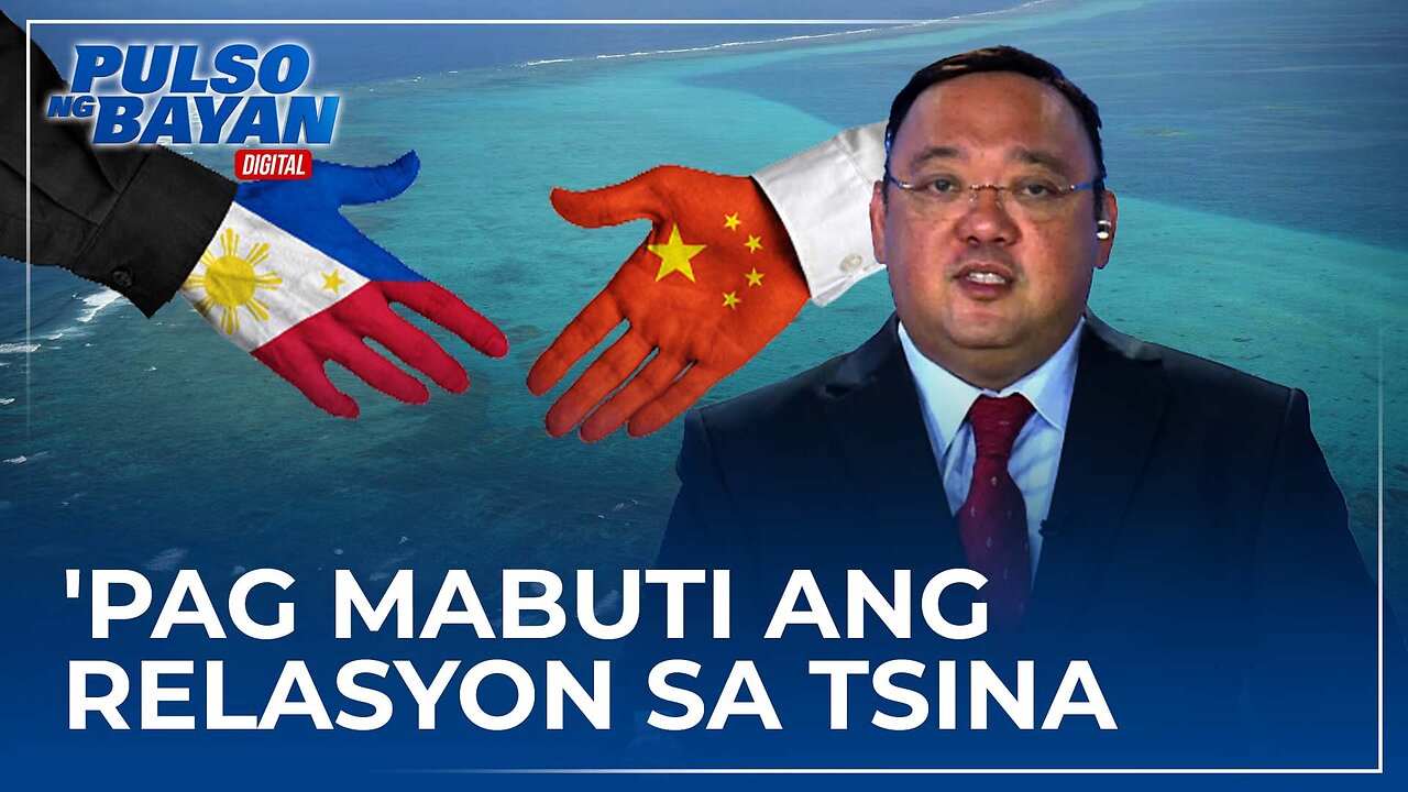 'Pag mabuti ang relasyon natin sa Tsina, hindi sila nagbabawal sa ating gusto —Atty. Roque