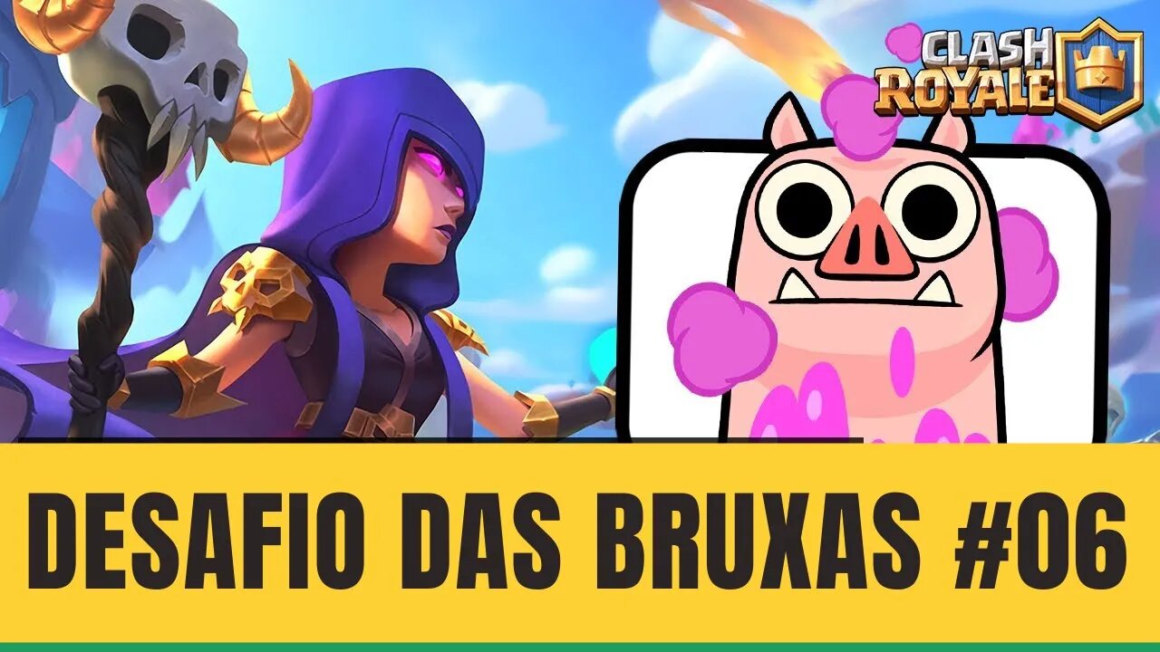 DESAFIO ESTRATÉGICO DAS BRUXAS VITÓRIA #06 CLASH ROYALE
