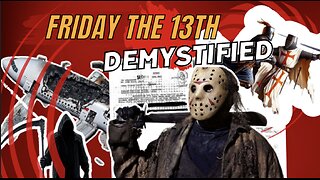 Origin of Friday The 13th & FEAR of 13!!!