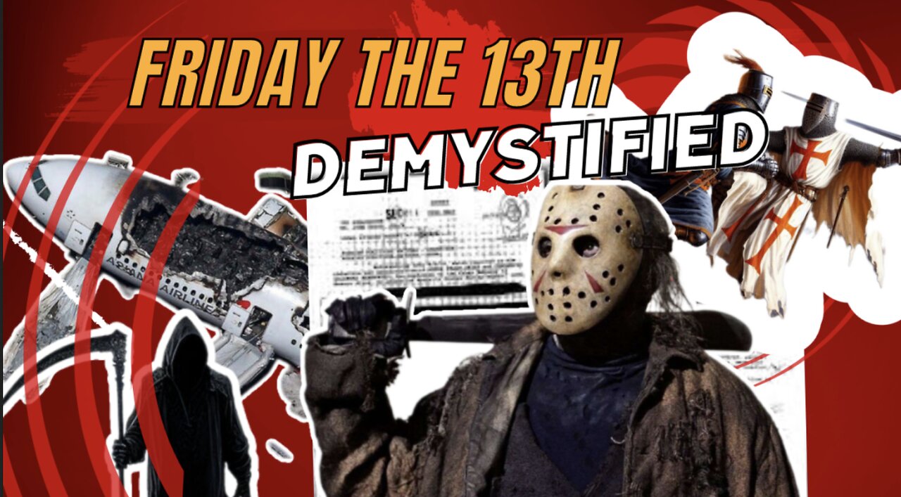 Origin of Friday The 13th & FEAR of 13!!!