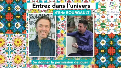 Eric BOURGAULT - Se donner la permission de jouer