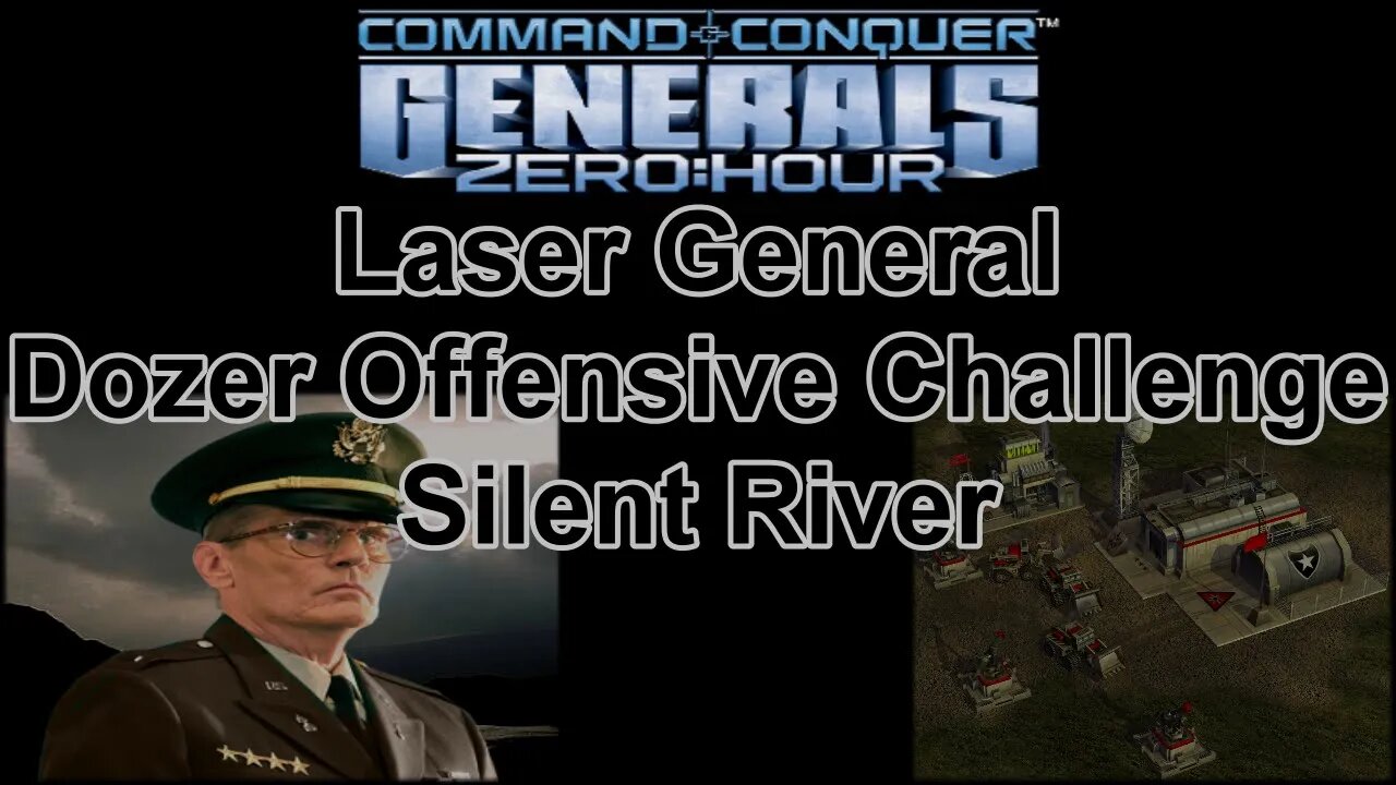 Laser Gen Dozer Offensive Challenge: Silent River - C & C Generals Zero Hour 1080p 60fps