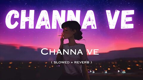 Channa ve Bollywood song ( Hindi Song ) Indian song || Romantic song || Arijit Singh song