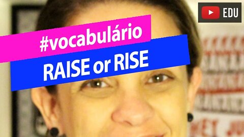 RAISE or RISE - Diferença entre Raise e Rise