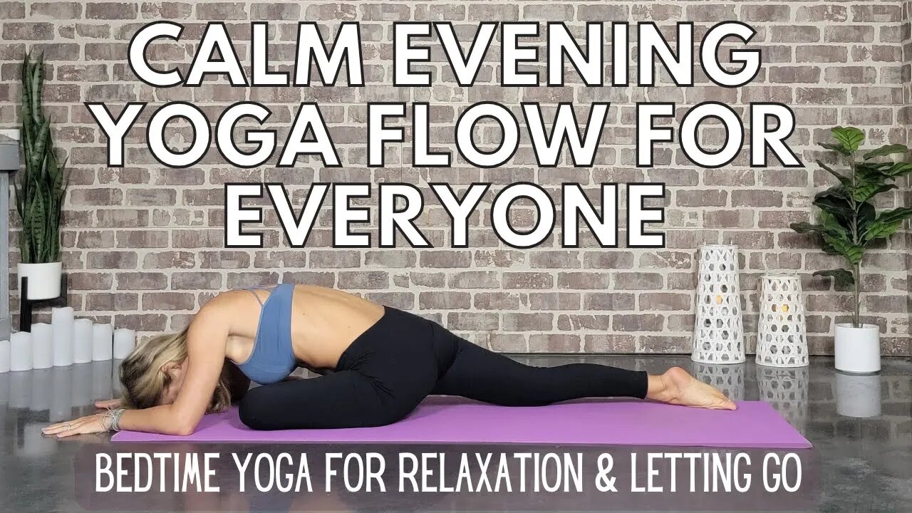 Yoga Flow to Calm and Relax while Letting Go || Bedtime Yoga for Relaxation for Everyone