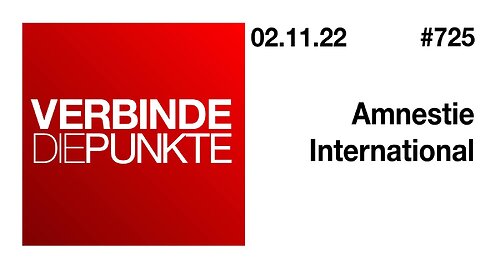 Verbinde die Punkte 725 - Amnestie International vom 02.11.2022