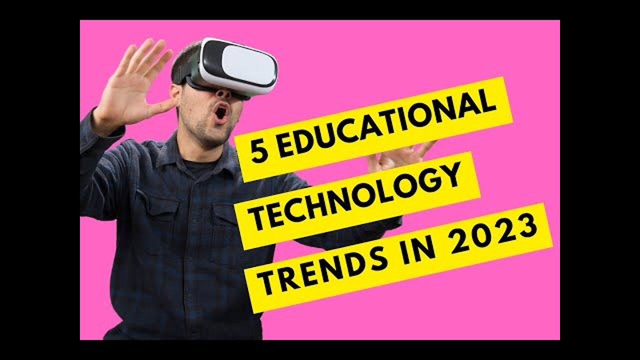 Educational Technology Trends