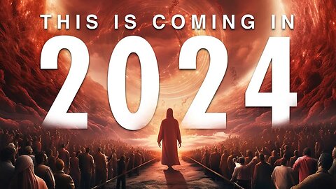 2024 In Bible Prophecy | Here Are 4 Trends To Watch For