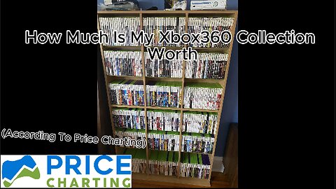 How Much Is My Xbox 360 Collection Worth?