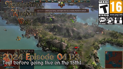 Renaissance Kingdom Wars Pre-EA (2024 Episode 04 P3) Test before going live on the 15th!