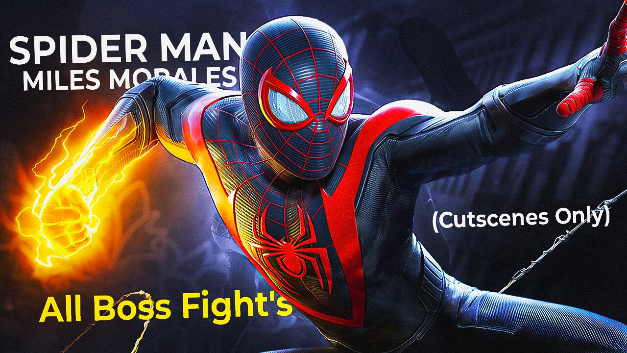 SPIDER-MAN MILES MORALES - All Boss Fight's ( Cutscenes Only ) PS5✔️4K ᵁᴴᴰ 60ᶠᵖˢ