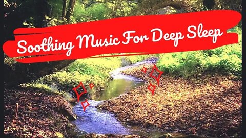 Music For Deep Sleep Soothing Music | Fall Asleep Fast