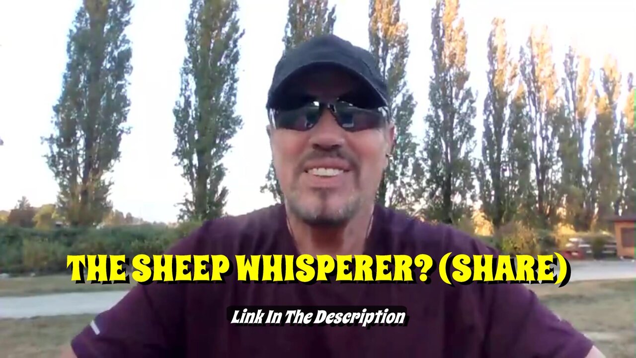 THE SHEEP WHISPERER? (SHARE)