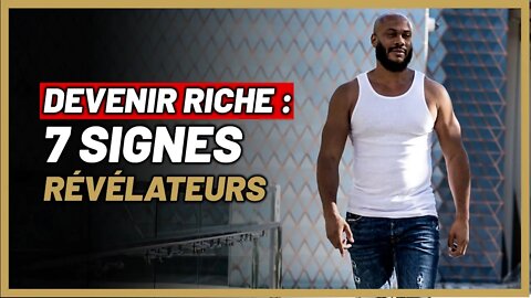 7 signes qui montrent que tu deviendras riche !