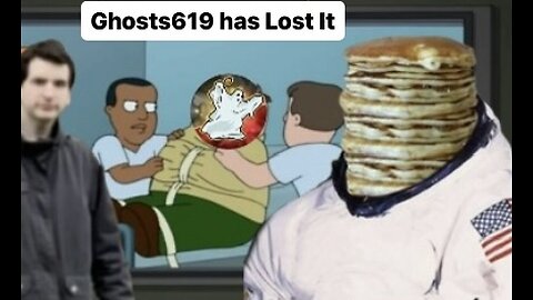 Ghosts619 has Lost It