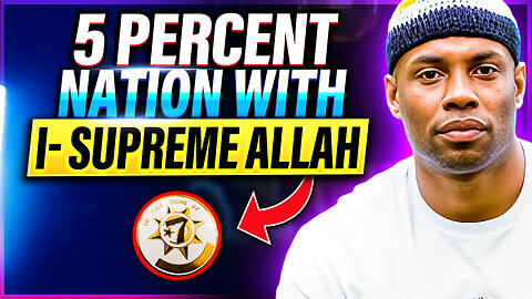 5 Percent Nation Of Gods and Earth - I Supreme Allah