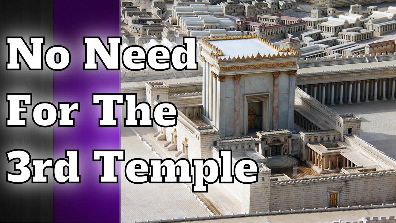 We Don't Need The 3rd Temple