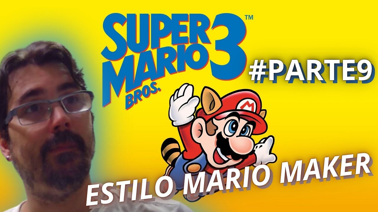 SUPER MARIO BROS 3 (SNES) JOGANDO ATÉ ZERAR - #PARTE9 - UMA FASE IGUAL DE MARIO MAKER