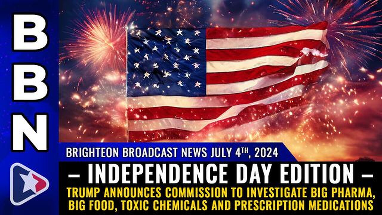 BRIGHTEON BROADCAST NEWS, JULY 4 – INDEPENDENCE DAY EDITION..