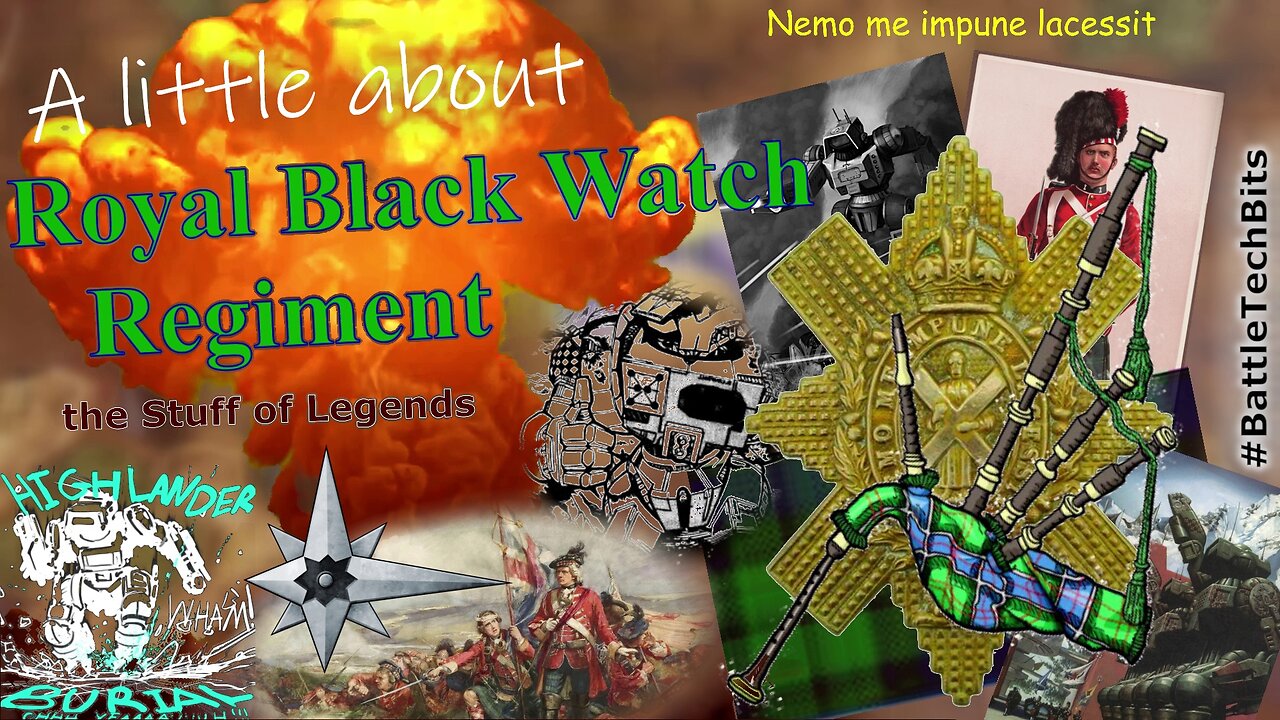 A little about BATTLETECH - Royal Black Watch Regiment, the Stuff of Legends