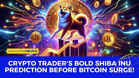 Crypto Trader's Bold Shiba Inu Prediction Before Bitcoin Surge!