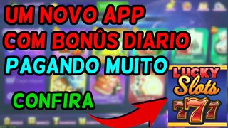 TESTEI NOVO APP QUE PAGA PIX 💥 - LUCKY SLOTS - BONÛS DIARIO - NOVO APP COM BONÛS 💥💥