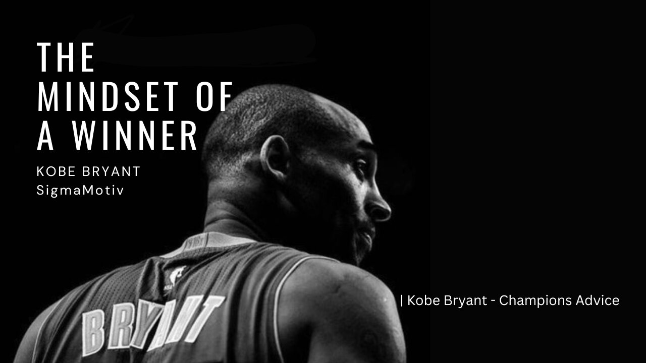 THE MINDSET OF A WINNER | Kobe Bryant Champions Advice