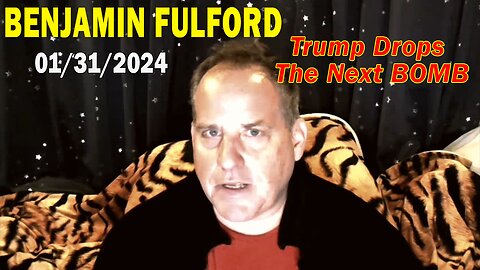 Benjamin Fulford Full Report Update January 30, 2024 - Trump Drops The Next BOMB