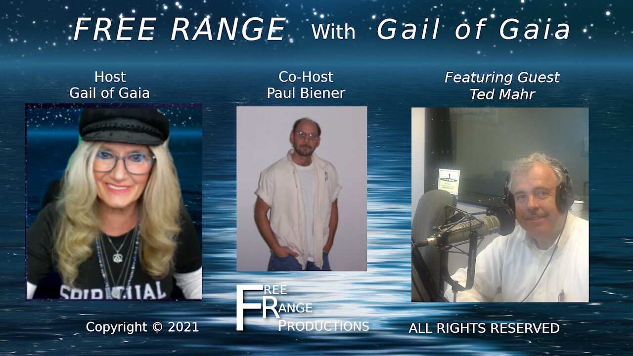 Psychic/Radio Host Ted Mahr Talks About A Jab Remedy And Much More on FREE RANGE with Gail of Gaia