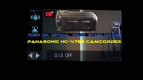 Turn On Optical Image Stabilization-Panasonic HC-V785 Camcorder