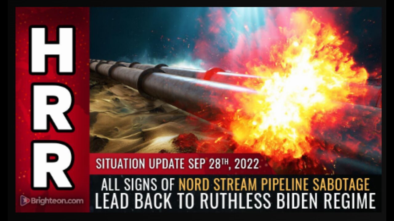 All signs of Nord Stream pipeline SABOTAGE lead back to ruthless Biden regime!