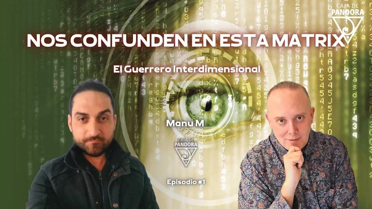 NOS CONFUNDEN EN ESTA MATRIX con Manu M. - El Guerrero Interdimensional