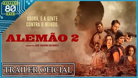 ALEMÃO 2 - Trailer (Dublado)