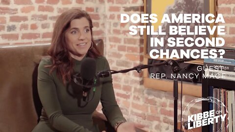 Does America Still Believe in Second Chances? | Guest: Rep. Nancy Mace | Ep 125