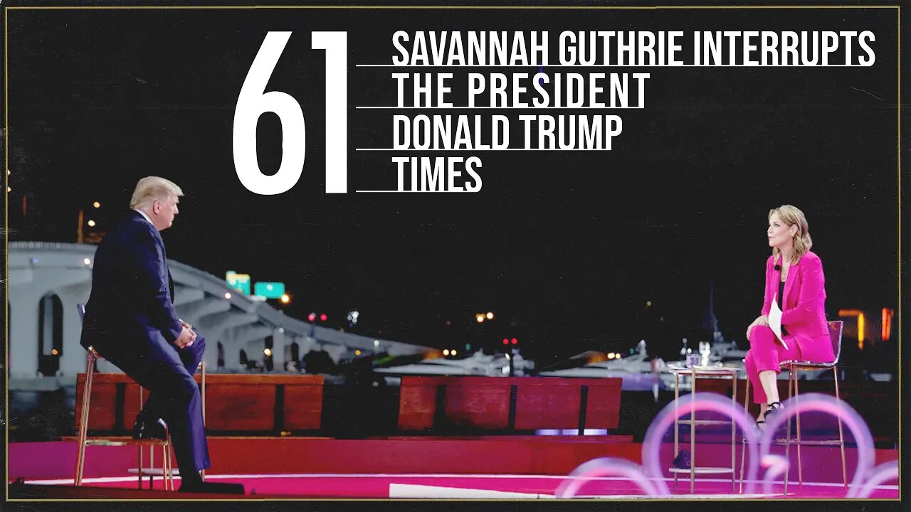 Savannah Guthrie Interrupts Trump 61 Times