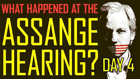 ❗What Happened at the Assange Extradition Hearing Day 4