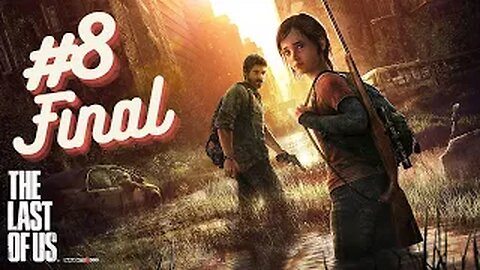 The Last of Us - Episódio 8 - Final