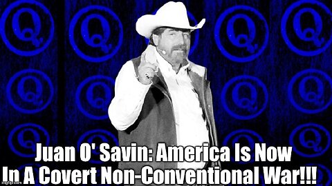 Juan O' Savin: America Is In A Covert Non-Conventional Civil War!!!