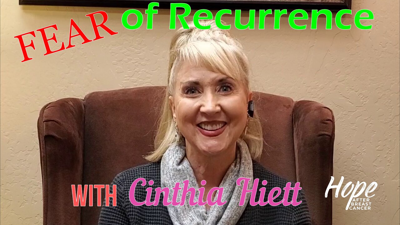 EP 15 - Fear of Recurrence with Cinthia Hiett, Professional Counselor