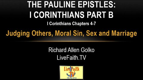 Session 18: Pauline Epistles Study: Judging Others, Moral Sin, Sex & Marriage -- I Corinthians B