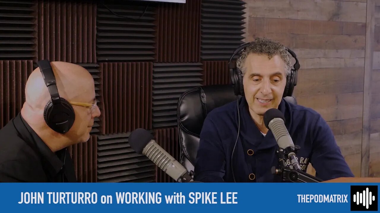 PODCAST- MOVIES - JOHN TURTURRO - WORKING WITH SPIKE LEE