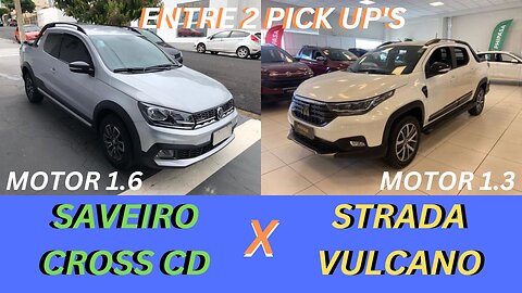 ENTRE 2 PICK UP'S - FIAT STRADA VULCANO X VOLKSWAGEN SAVEIRO CROSS