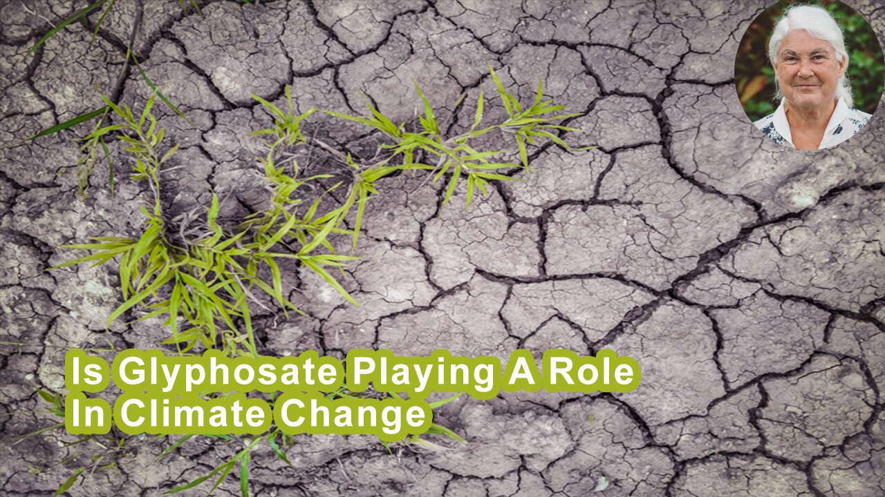 Is Glyphosate Playing A Role In Climate Change?