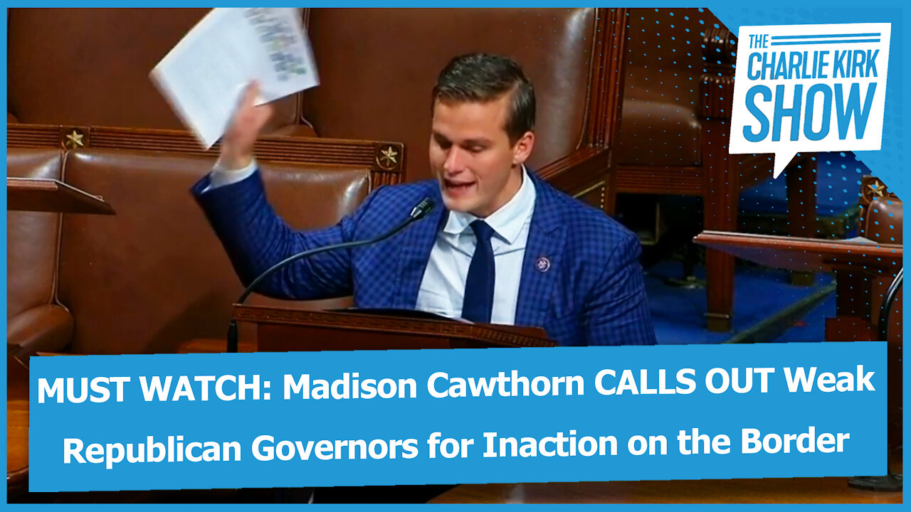 MUST WATCH: Madison Cawthorn CALLS OUT Weak Republican Governors for Inaction on the Border