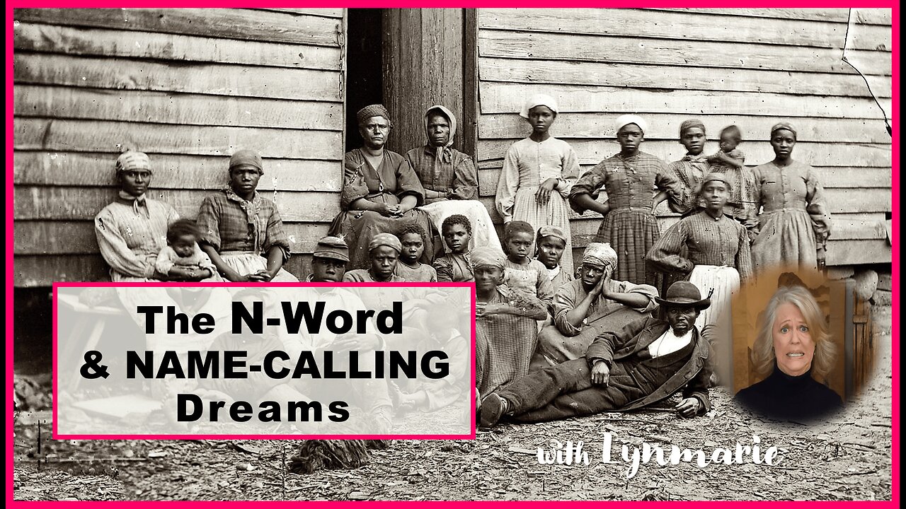 THE N-WORD & NAME-CALLING Prophetic Dreams