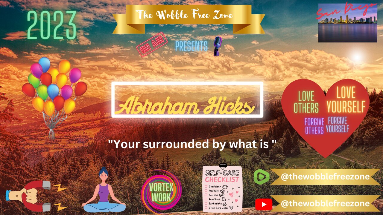 Abraham Hicks, Esther Hicks " You're surrounded by what is" San Diego