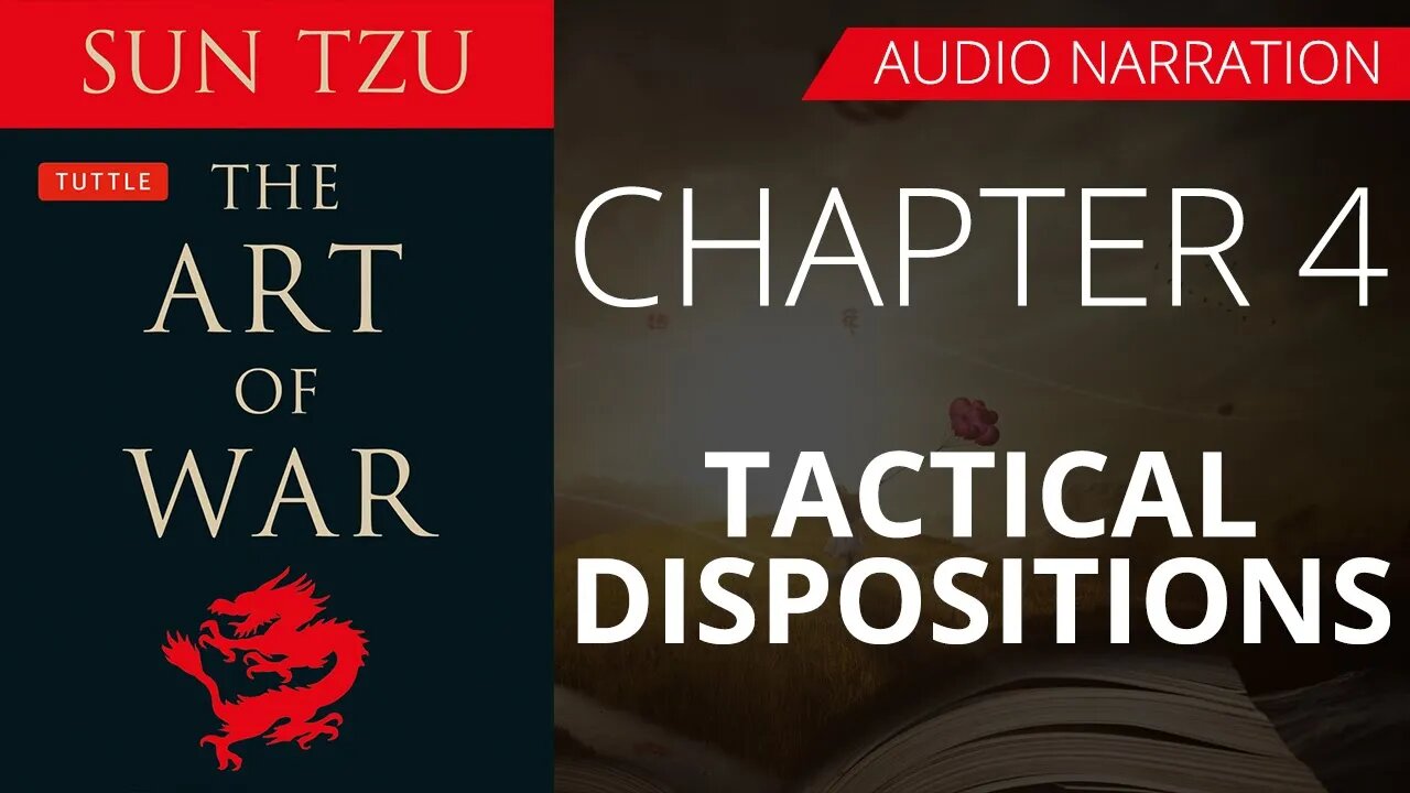 TACTICAL DISPOSITIONS - THE ART OF WAR by SAN TZU | Chapter 4 - Audio Narration