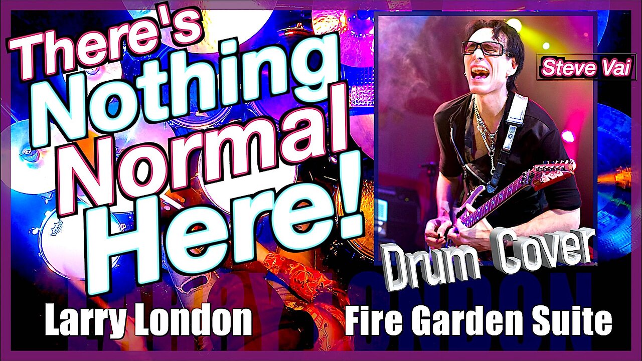 Drum Cover: Bangkok / Fire Garden Suite by Steve Vai - Larry London