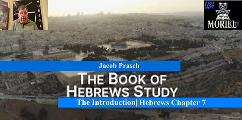 Jacob Prasch Bible Study Hebrews 7