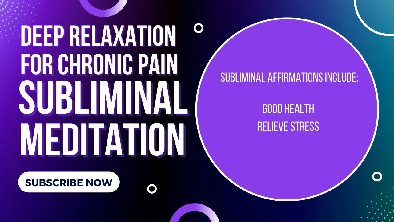 Deep Relaxation for Chronic Pain Subliminal Meditation